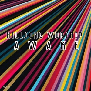 Hillsong Worship - Awake