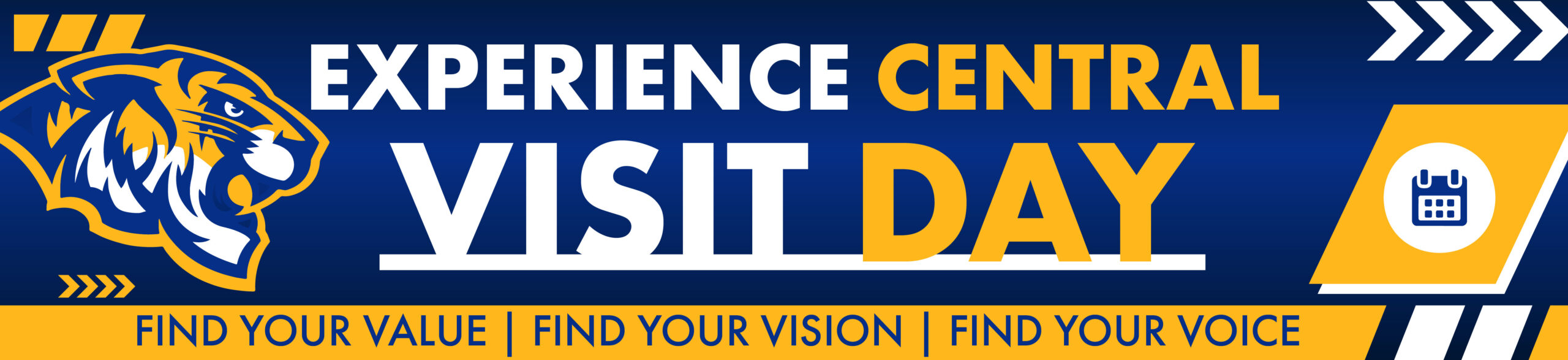 Experience Central Graphic a Blue and Gold graphic promoting upcoming visit days featuring the Atheltic Tiger logo and the phrase find your value, find your vision, find your voice.